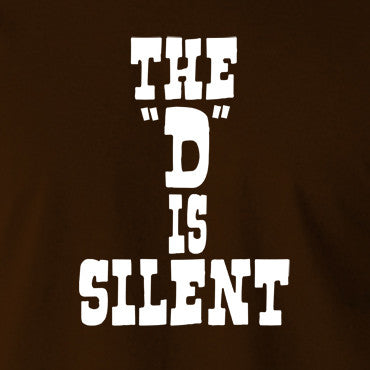 Django Unchained - The 'D' is Silent - Men's T Shirt