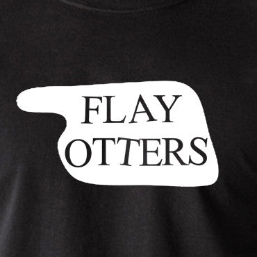 Fawlty Towers - Flay Otters Sign - T Shirt