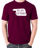 Fawlty Towers - Flay Otters Sign - T Shirt - burgundy