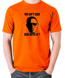 Hot Fuzz - Danny, You Aint Seen Bad Boys II? - Men's T Shirt - orange
