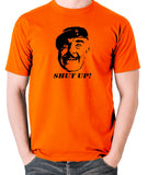 It Ain't Half Hot Mum - Sgt Major Williams, Shut Up! - Men's T Shirt - orange