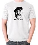 It Ain't Half Hot Mum - Sgt Major Williams, Shut Up! - Men's T Shirt - white