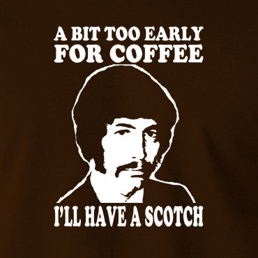 Jason King Department S - Bit Too Early For Coffee I'll Have A Scotch - Men's T Shirt
