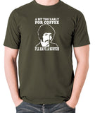Jason King Department S - Bit Too Early For Coffee I'll Have A Scotch - Men's T Shirt - olive