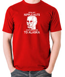 Red Dwarf - Kryten, Spin My Nipple Nuts and Send Me to Alaska - Men's T Shirt - red