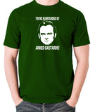 Life On Mars - Ashes To Ashes, You're Surrounded By Armed Bastards - Men's T Shirt - green