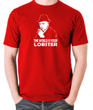 Minder - Arthur Daley, The World Is Your Lobster - Men's T Shirt - red