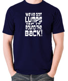 Monty Python's Life of Brian - We've Got Lumps Of It Round The Back - Men's T Shirt - navy