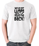 Monty Python's Life of Brian - We've Got Lumps Of It Round The Back - Men's T Shirt - white