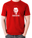 Peep Show - Super Hans, Tell You What That Crack Is Really More-ish - Men's T Shirt - red
