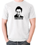 Peep Show - Super Hans, Tell You What That Crack Is Really More-ish - Men's T Shirt - white