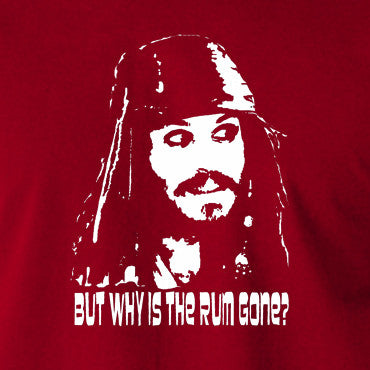 Pirates Of The Caribbean - Cpt Jack Sparrow, But Why Is The Rum Gone? - Men's T Shirt