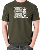 Promethius - The Trick William Potter Is Not Minding That It Hurts - Men's T Shirt - olive