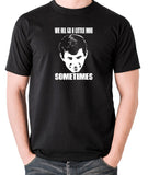 Psycho - Norman Bates, We All Go a Little Mad Sometimes - Men's T Shirt - black