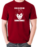 Psycho - Norman Bates, We All Go a Little Mad Sometimes - Men's T Shirt - brick red