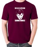 Psycho - Norman Bates, We All Go a Little Mad Sometimes - Men's T Shirt - burgundy