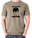 Psycho - Norman Bates, We All Go a Little Mad Sometimes - Men's T Shirt - khaki