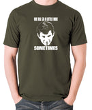 Psycho - Norman Bates, We All Go a Little Mad Sometimes - Men's T Shirt - olive