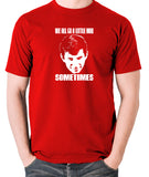 Psycho - Norman Bates, We All Go a Little Mad Sometimes - Men's T Shirt - red