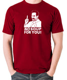 Seinfeld - Soup Nazi, No Soup For You - Men's T Shirt - brick red