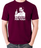 Seinfeld - Soup Nazi, No Soup For You - Men's T Shirt - burgundy