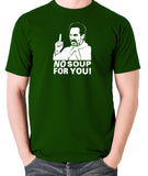 Seinfeld - Soup Nazi, No Soup For You - Men's T Shirt - green