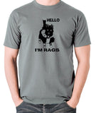 Sleeper - Hello I'm Rags - Men's T Shirt - grey