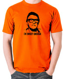 Snatch - I'm Sweet Enough - Men's T Shirt - orange