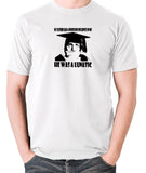 Spike Milligan - My Father Had A Profound Influence On Me, He Was A Lunatic - Men's T Shirt - white
