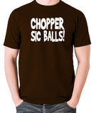 Stand By Me - Chopper Sic Balls - Mens T Shirt - chocolate