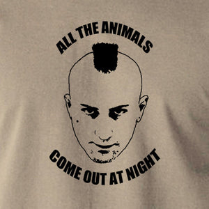 Taxi Driver - Travis Bickle, All The Animals Come Out At Night - Men's T Shirt