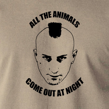 Taxi Driver - Travis Bickle, All The Animals Come Out At Night - Men's T Shirt
