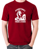 The Big Lebowski - Sometimes There's A Man - Men's T Shirt - brick red