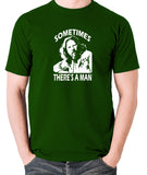 The Big Lebowski - Sometimes There's A Man - Men's T Shirt - green