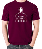 The Big Lebowski - Ve Vant Ze Money Lebowski - Men's T Shirt - burgundy