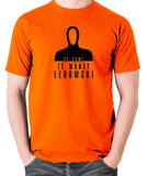 The Big Lebowski - Ve Vant Ze Money Lebowski - Men's T Shirt - orange