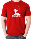 IT Crowd - Moss, Would I Blow Everyone's Mind If I Ate Dessert First? - Men's T Shirt - red