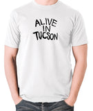 The Last Man On Earth - Alive in Tucson - Men's T Shirt - white