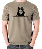 The Mighty Boosh - Naboo, I'm Going To Have To Turn My Back On You - Men's T Shirt - khaki
