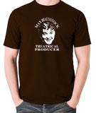 The Producers - Max Bialystock, Theatrical Producer - Men's T Shirt - chocolate