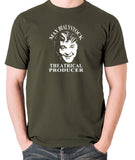 The Producers - Max Bialystock, Theatrical Producer - Men's T Shirt - olive
