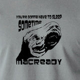 The Thing - You're Gonna Have To Sleep Sometime MacReady - Men's T Shirt