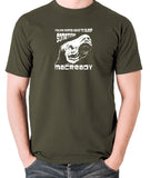 The Thing - You're Gonna Have To Sleep Sometime MacReady - Men's T Shirt - olive