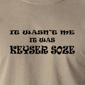 It Wasn't Me It Was Keyser Soze T Shirt Cool Classic -  Norway