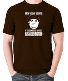 The Young Ones - Brian Damage Balowski, A Violent And Highly Dangerous Escaped Criminal Madman - Men's T Shirt - chocolate