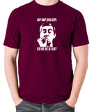 Tony Hancock - Hancock's Half Hour - What About Magna Carta Did She Die In Vain - Men's T Shirt - burgundy