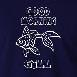 What About Bob? - Good Morning Gill - Men's T Shirt