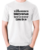 Blazing Saddles Inspired T Shirt - Willkommen Bienvenue Welcome Come On In