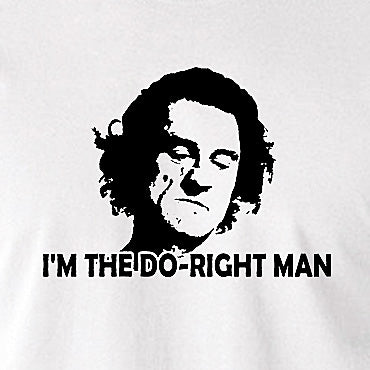 Cape Fear Inspired T Shirt - I'm The Do-Right Man