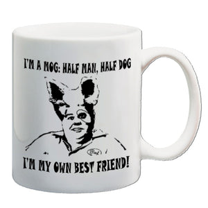 Spaceballs Inspired Mug - I'm A Mog, Half Man Half Dog. I'm My Own Best Friend!
